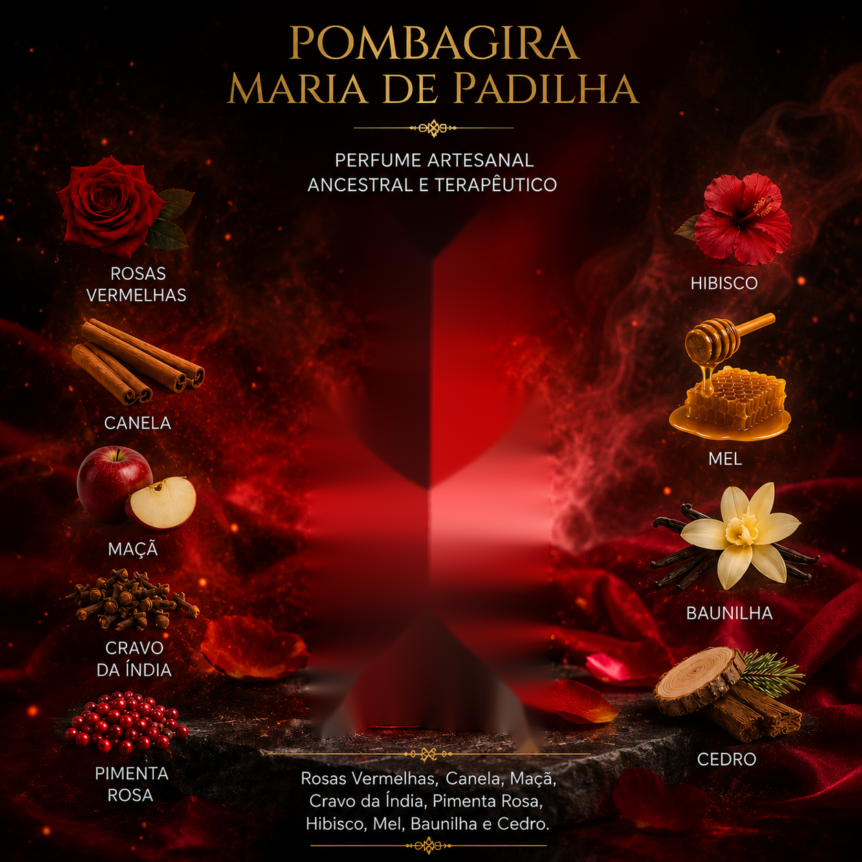Pombagira Maria de Padilha, edição vermelha, com rosas vermelhas, canela, maçã, cravo da Índia, pimenta rosa, hibisco, mel, baunilha e cedro